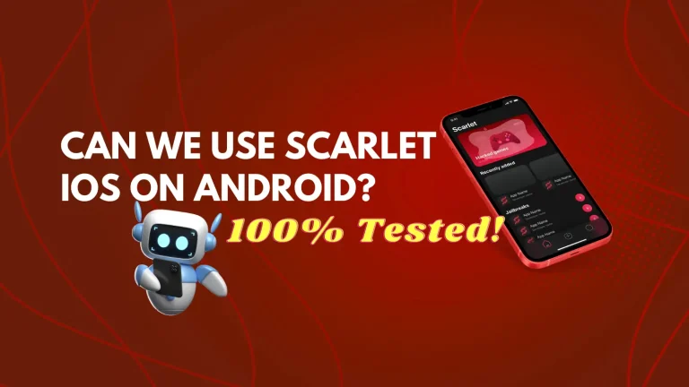 Podemos Usar Scarlet iOS no Android? Use Scarlet Android